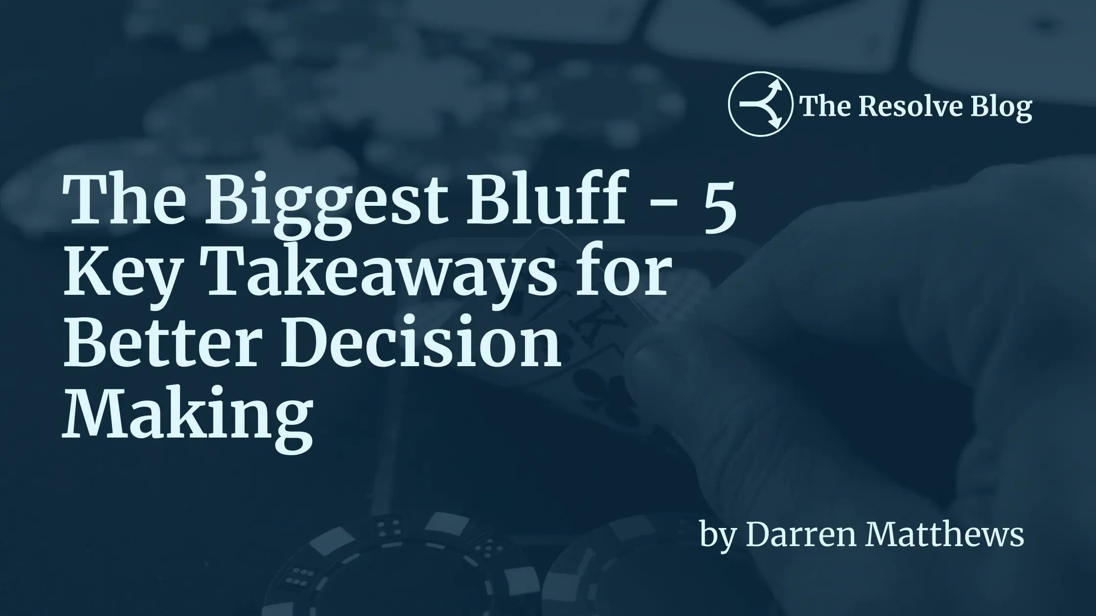 5 Lessons from the book The Biggest Bluff